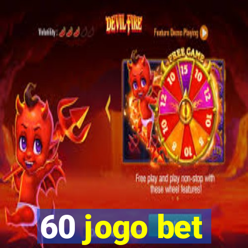 60 jogo bet